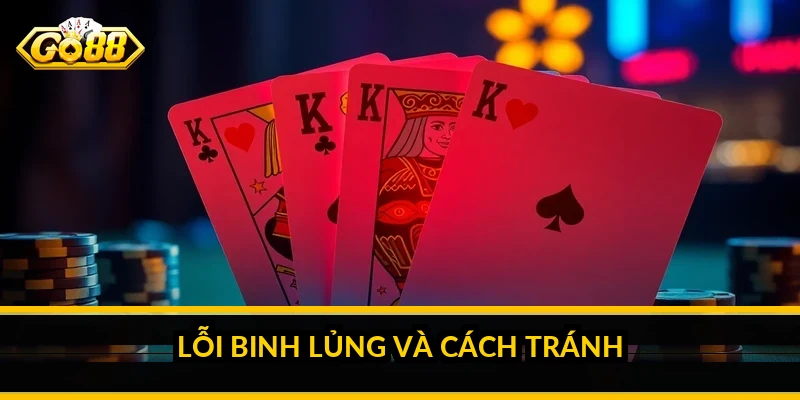 Lỗi binh lủng và cách tránh