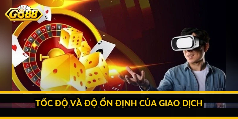 GO88 có uy tín không: những tiêu chí tự đánh giá một nền tảng Tốc độ và độ ổn định của giao dịch